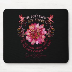 Sickle Cell Awareness Flower We Don't Know How Str Mouse Mat