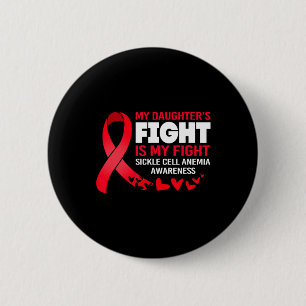 Sickle Cell Awareness My Daughter's Fight Is My Fi 6 Cm Round Badge