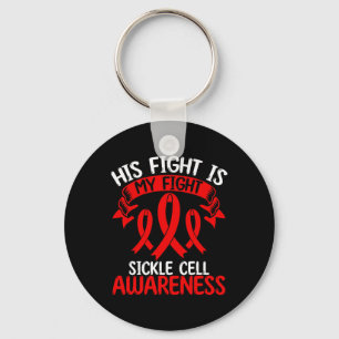 Sickle Cell Awareness Ribbon Month His Fight Is My Key Ring