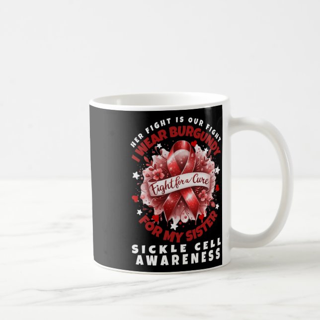 Sickle Cell Her Fight Is My Fight Sister Support S Coffee Mug (Right)