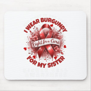 Sickle Cell Her Fight Is My Fight Sister Support S Mouse Mat