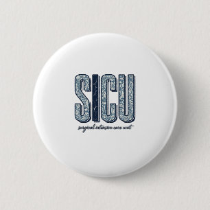 SICU Surgical Intensive Care Unit Vintage Shirt De 6 Cm Round Badge