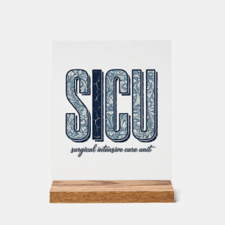 SICU Surgical Intensive Care Unit Vintage Shirt De Acrylic Sign