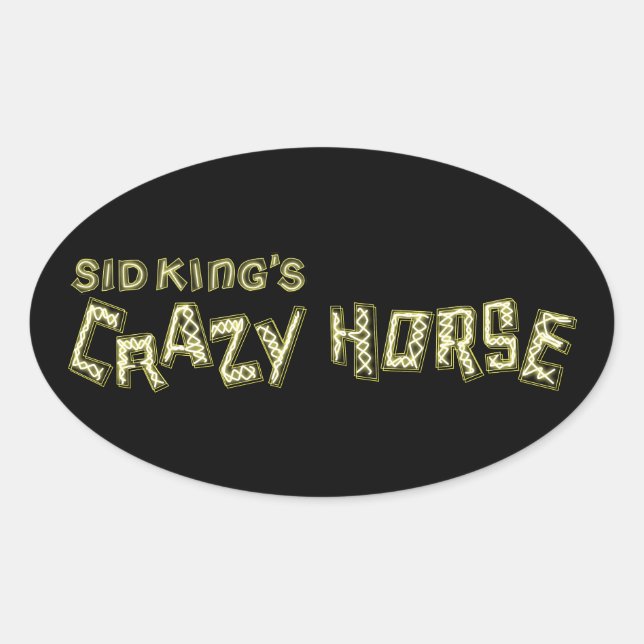 sid king's crazy horse oval sticker (Front)