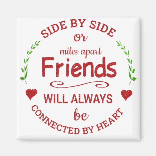 Side by Side Friends Always Forever Magnet (Front)