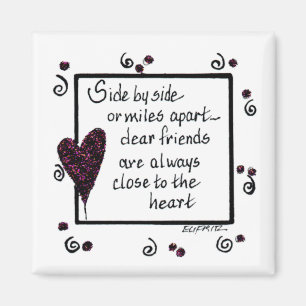 Side by Side, Friends Black and White text Magnet