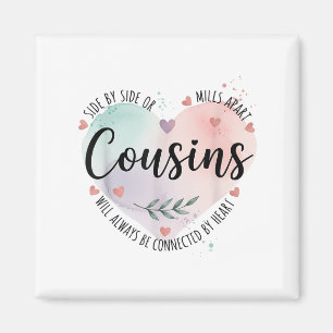 Side By Side Or Miles Apart Cousins Will Always Be Magnet