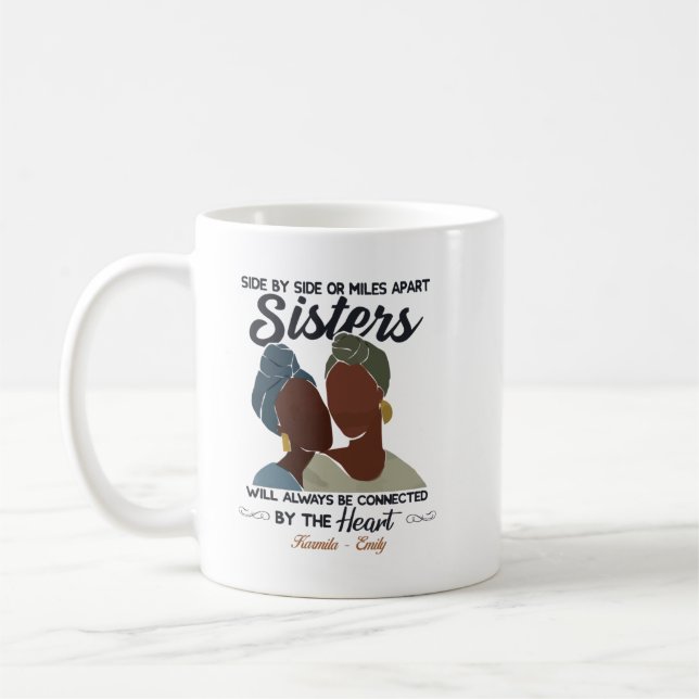 Side by side or miles apart sister shirt coffee mug (Left)