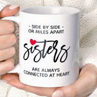 Side By Side Sisters Connected At Heart Quote