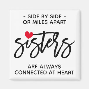 Side By Side Sisters Connected At Heart Quote Magnet