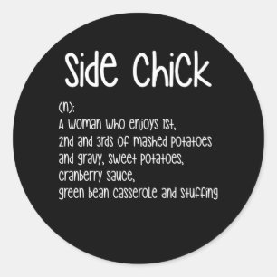 Side Chick Deinition Thanksgiving Classic Round Sticker