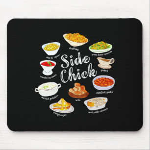 Side Chick,funny Thanksgiving Dishes Gift Tee Men Mouse Mat