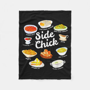 Side Chick Funny Thanksgiving Foodie Friendsgiving Fleece Blanket