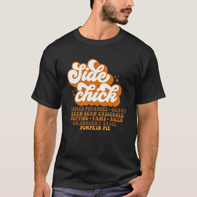 Side Chick  Thanksgiving Dinner Pumpkin Spice Seas T-Shirt (Front)