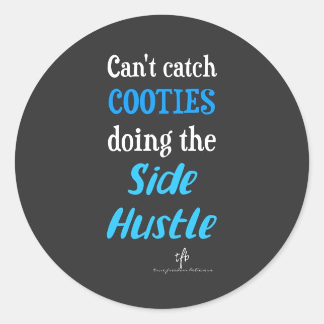 Side Hustle Cooties Neon Blue Text Classic Round Sticker (Front)