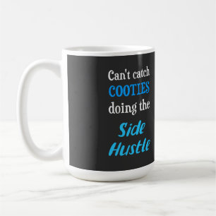 Side Hustle Cooties Neon Blue Text Coffee Mug