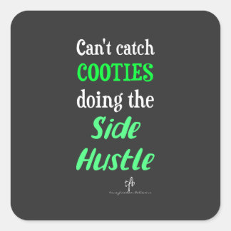 Side Hustle Cooties Neon Green Text Square Sticker