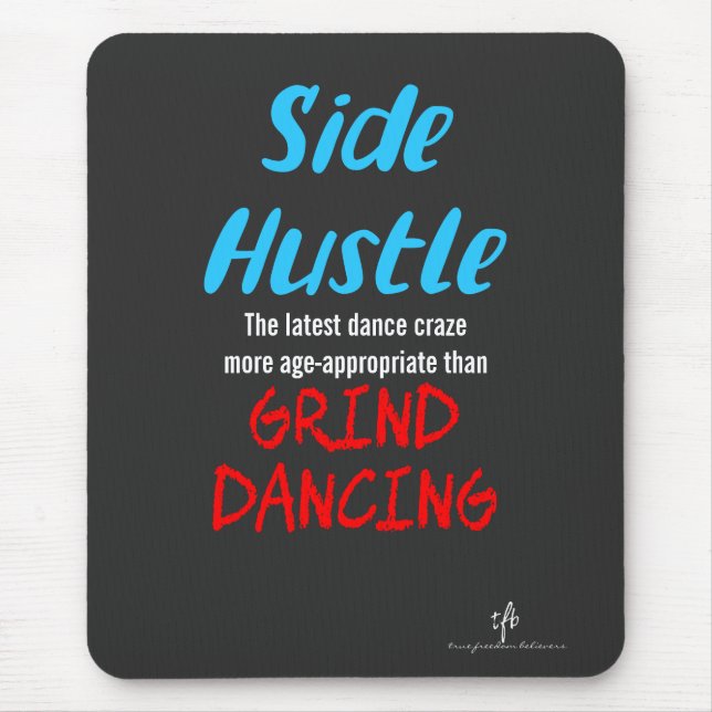 Side Hustle vs. Grind Dancing Neon Blue Text Mouse Mat (Front)