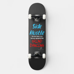 Side Hustle vs. Grind Dancing Neon Blue Text Skateboard