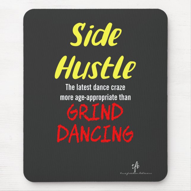 Side Hustle vs. Grind Dancing Neon Yellow Text Mouse Mat (Front)