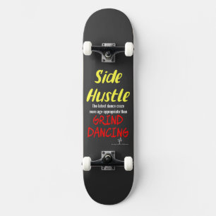 Side Hustle vs. Grind Dancing Neon Yellow Text Skateboard