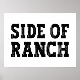 Side of ranch - Funny Food Slogan Poster