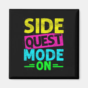 Side Quest Mode On Funny Rave Edm Festival Gamer Magnet