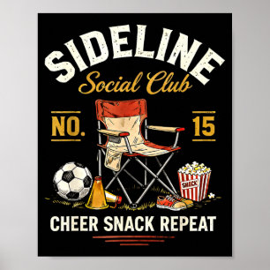 Sideline Social Club Cheer Snack Repeat Soccer Mom Poster