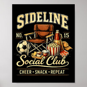 Sideline Social Club Cheer Snack Repeat Soccer Mom Poster