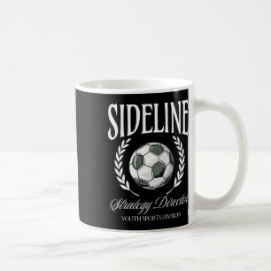 Sideline Strategy Director Soccer Mum Sports Paren Coffee Mug
