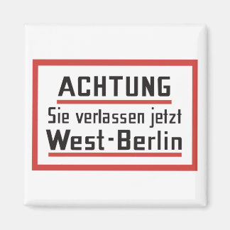 Sie verlassen jetzt West-Berlin, Germany Sign Magnet