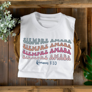 Siempre Amada Distressed Christian Spanish T-Shirt