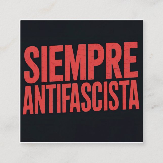 Siempre Antifascista Square Business Card (Front)