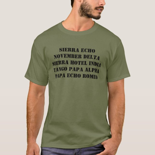 SIERRA ECHO NOVEMBER DELTA SIERRA HOTEL INDIA TANG T-Shirt (Front)