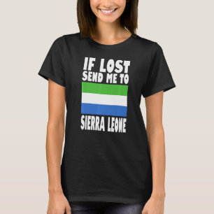 Sierra Leone Flag Design If lost send me to Sierr T-Shirt
