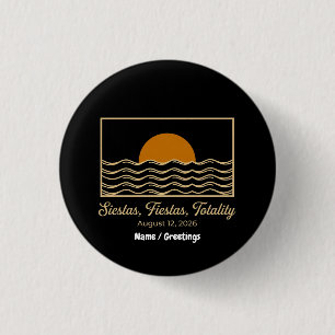 Siestas Fiestas Totality Spain Solar Eclipse 2026 3 Cm Round Badge