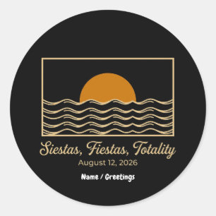 Siestas Fiestas Totality Spain Solar Eclipse 2026  Classic Round Sticker