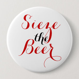 Sieze the Beer Round 10 Cm Round Badge