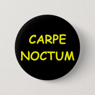 sieze the night 6 cm round badge