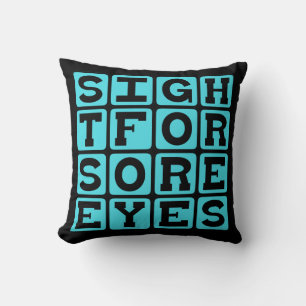Sight For Sore Eyes, Relieving Presence Cushion
