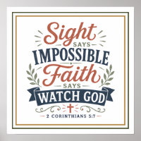 Sight Says Impossible Faith Says Watch God