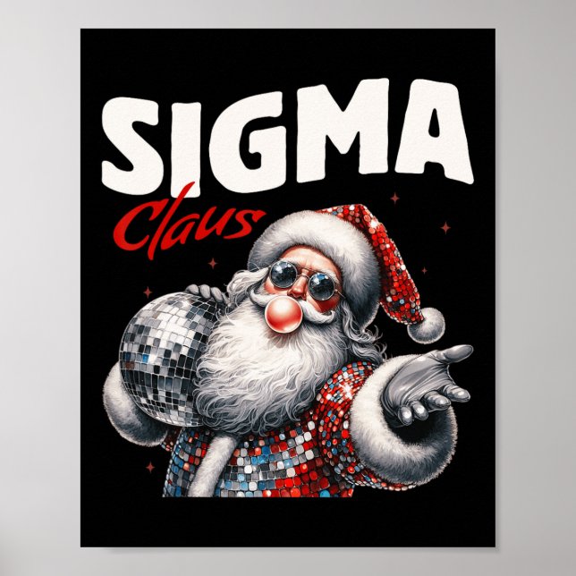 Sigma Claus Cool Santa Funny Christmas Xmas Meme B Poster (Front)