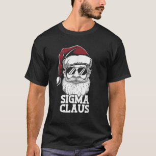 Sigma Claus Funny Christmas Santa Claus Sarcastic  T-Shirt