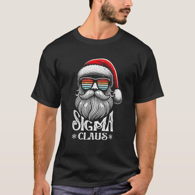 Sigma Claus Funny Christmas Santa Claus Sarcastic  T-Shirt (Front)