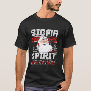 Sigma Spirit Santa for Funny Ugly Christmas Sweate T-Shirt