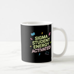 Sigma Student Energy Activated, Back To School, Ge Coffee Mug