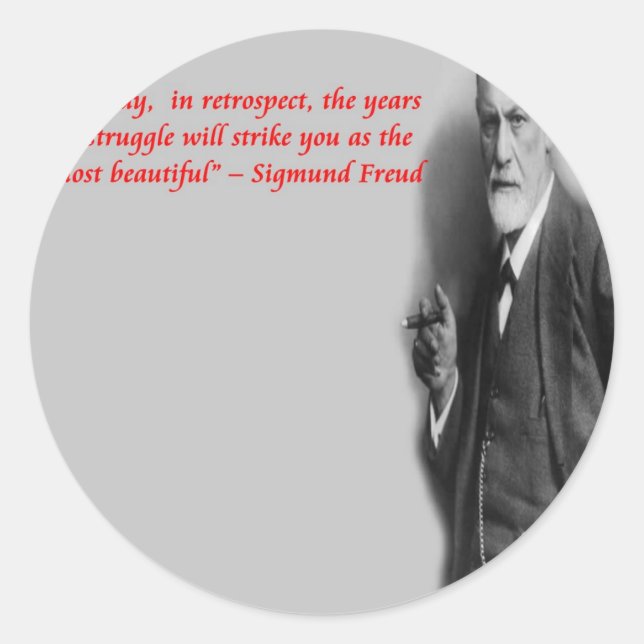 Sigmund Freud Famous "Struggle" Quote Classic Round Sticker (Front)