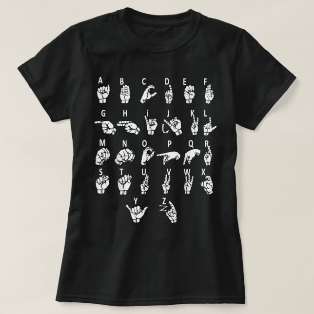 Sign Language Alphabet For ASL Interpreter Deaf Te T-Shirt (Design Front)
