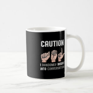 Sign Language Apparel Deaf Awareness ASL Fun Gift  Coffee Mug