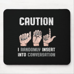 Sign Language Apparel Deaf Awareness ASL Fun Gift Mouse Mat